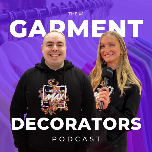 Artwork for The Garment Decorators Podcast by Stahls' UK
