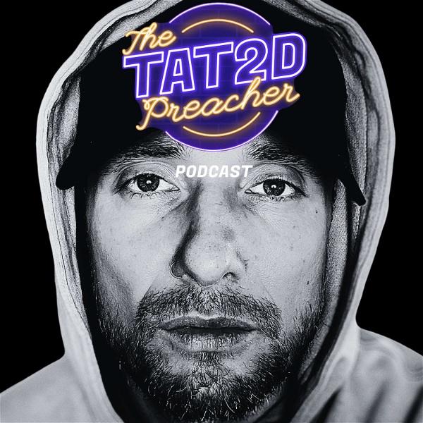 Artwork for The Tat2d Preacher Podcast