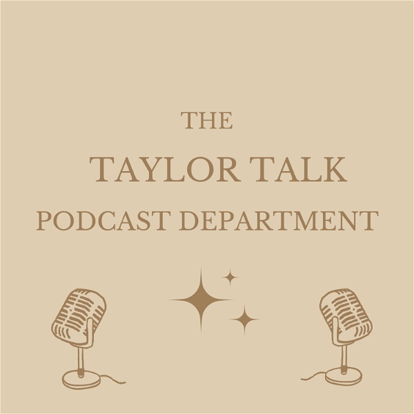 Artwork for The Taylor Talk Podcast Department