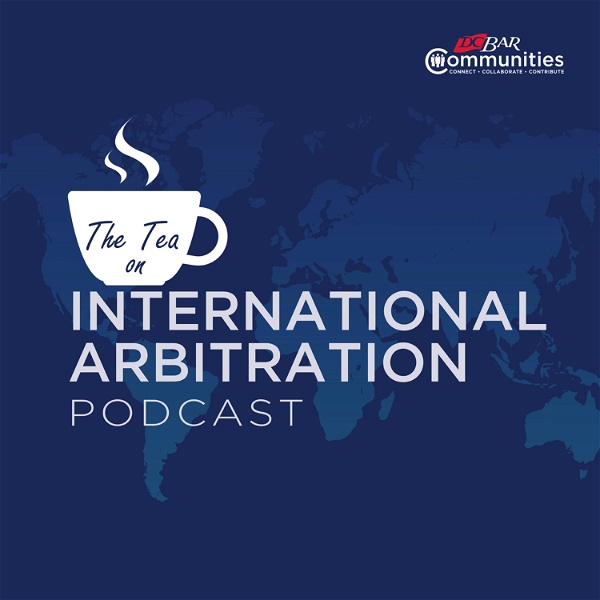 Artwork for The Tea on International Arbitration