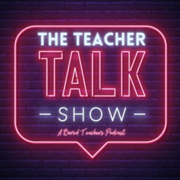 Artwork for The Teacher Talk Show