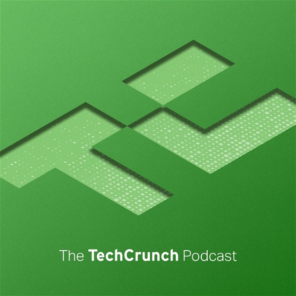 Artwork for The TechCrunch Podcast