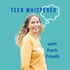 Teen Whisperer Podcast: Understanding Behavioural Messages in Girls