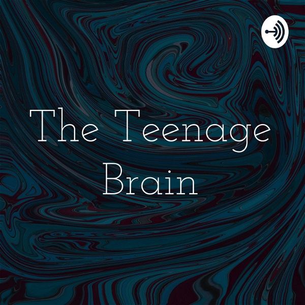 Artwork for The Teenage Brain
