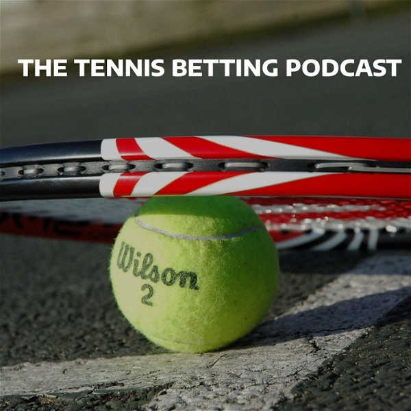 Artwork for The Tennis Betting Podcast