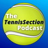 The TennisSection Podcast