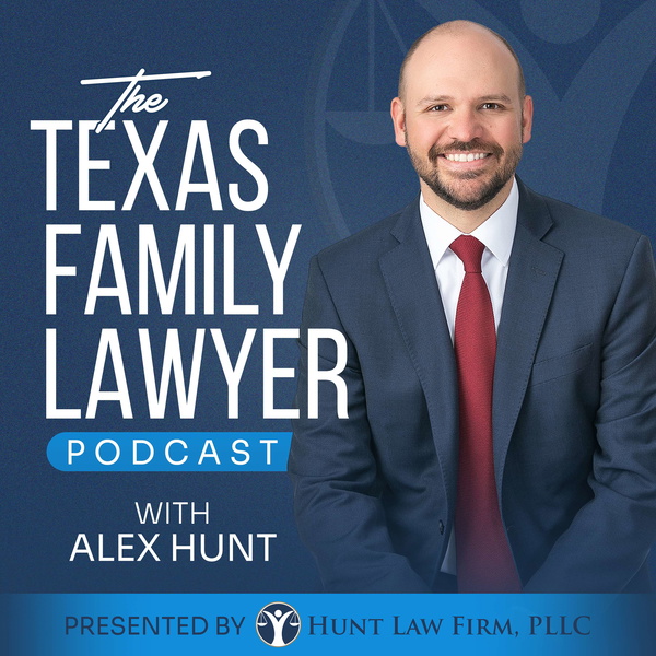 Artwork for The Texas Family Lawyer Podcast