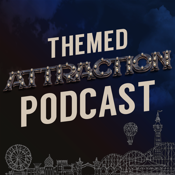 Artwork for The Themed Attraction Podcast