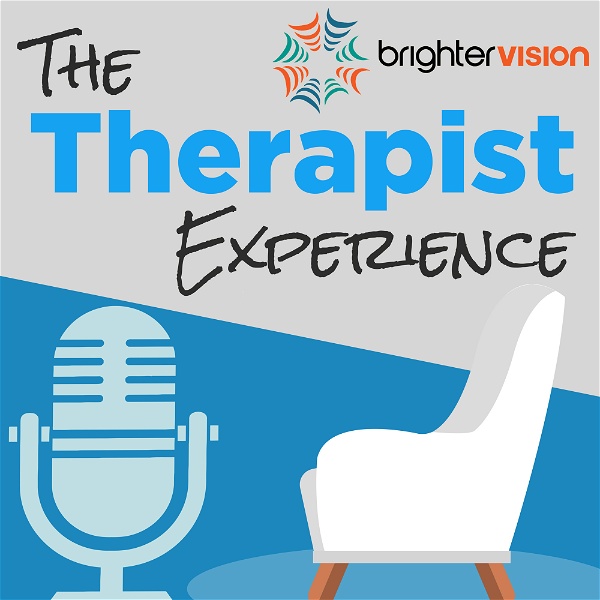 Artwork for The Therapist Experience Podcast by Brighter Vision: Marketing & Business Lessons for Therapists, Counselors, Psychologists &