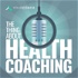 The Thing About Health Coaching