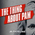 The Thing About Pam