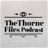 The Thorne Files Podcast