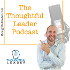 The Thoughtful Leader Podcast with Ben Brearley