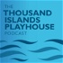 The Thousand Islands Playhouse Podcast