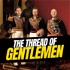The Thread of Gentlemen