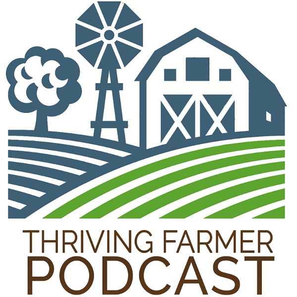 Artwork for The Thriving Farmer Podcast