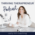 The Thriving Therapreneur Podcast