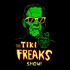 The Tiki Freaks Show!