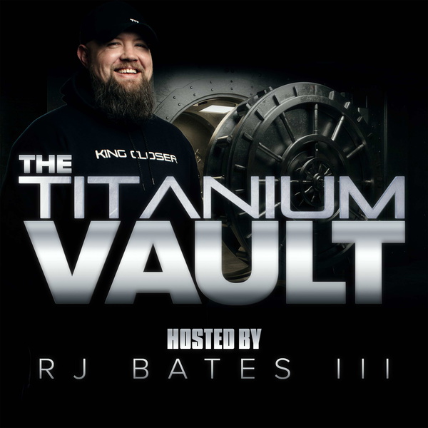 Artwork for The Titanium Vault hosted by RJ Bates III