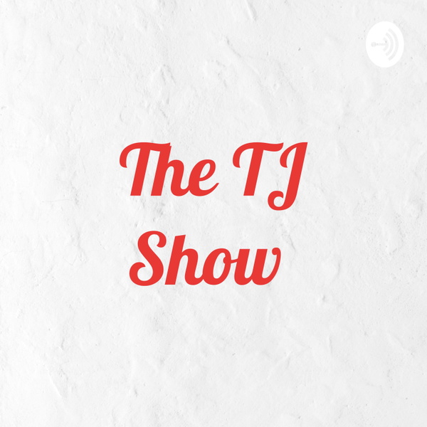 Artwork for The TJ show