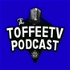 The Toffee TV Everton Podcast