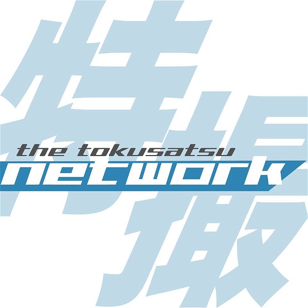 Artwork for The Tokusatsu Network Podcast