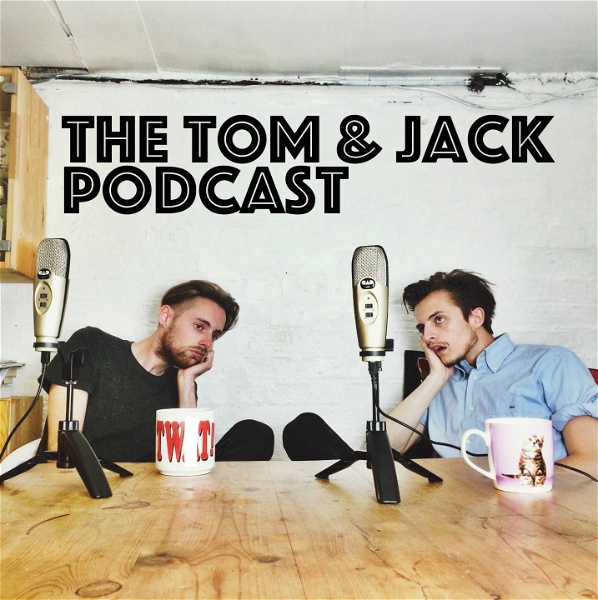Artwork for The Tom and Jack Podcast