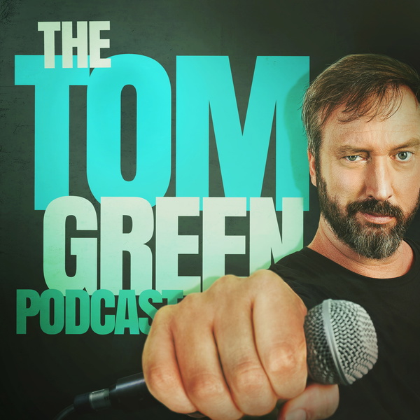 Artwork for The Tom Green Podcast