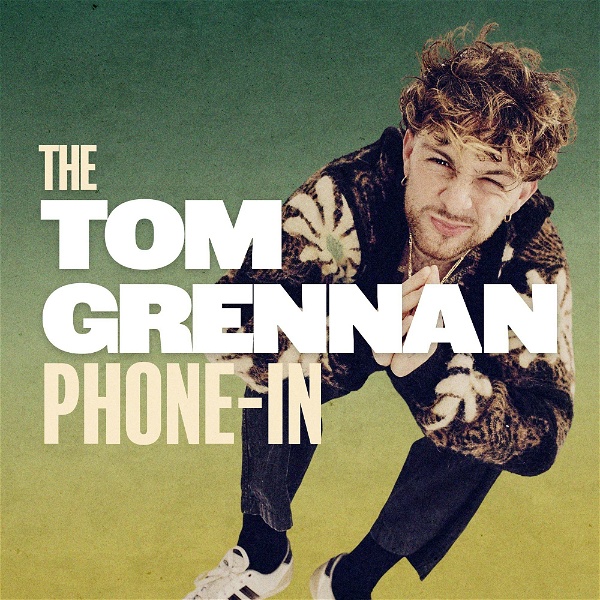 Artwork for The Tom Grennan Phone-in