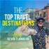 The Top Travel Destinations with Kevin Flanagan