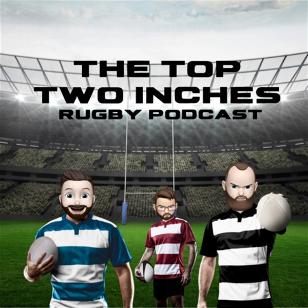 Artwork for The Top Two Inches Rugby Podcast
