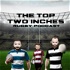 The Top Two Inches Rugby Podcast