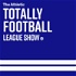 The Totally Football League Show