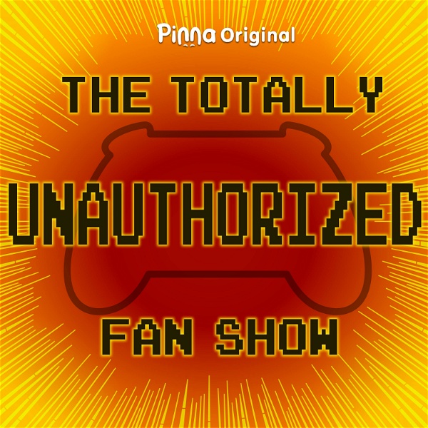 Artwork for The Totally Unauthorized Fan Show