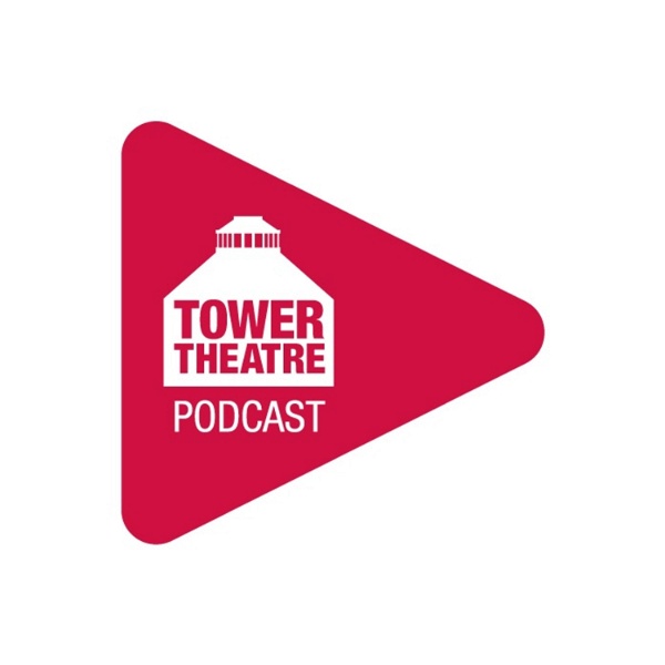 Artwork for The Tower Theatre Podcast