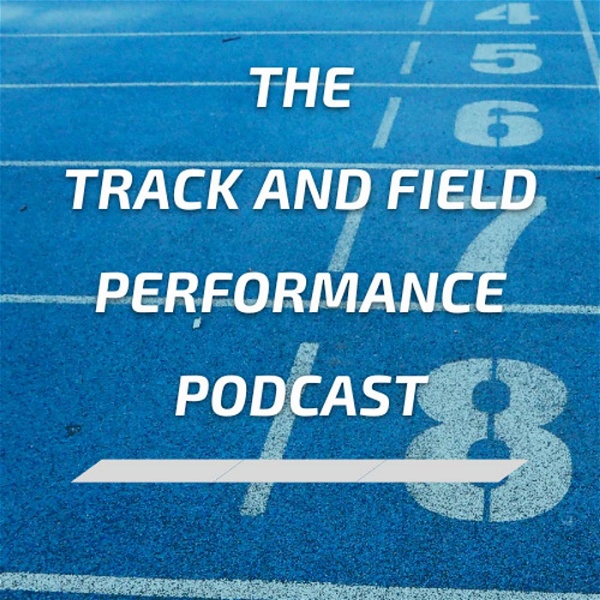 Artwork for The Track and Field Performance Podcast