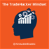 The TradeHacker Mindset