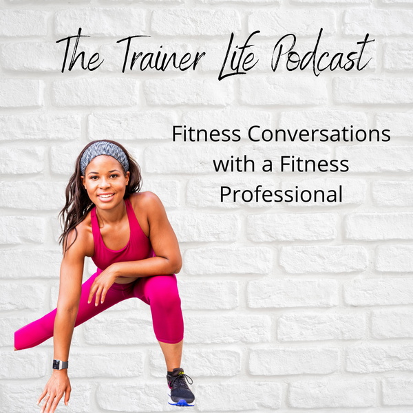 Artwork for The Trainer Life Podcast