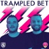 The Trampled Bet Football Betting Podcast