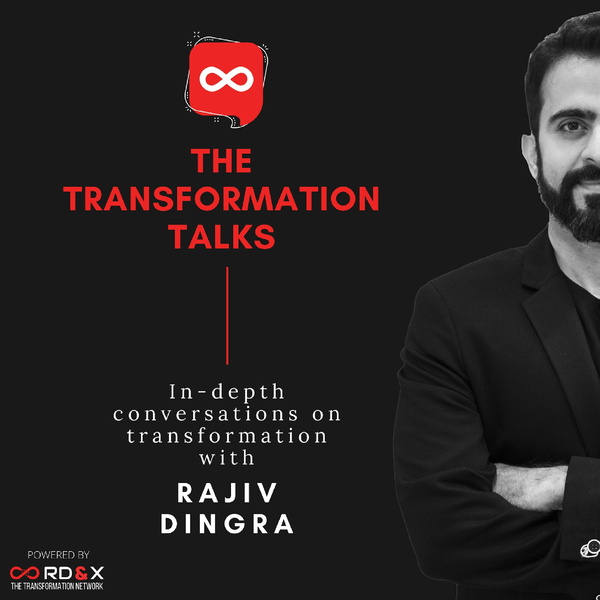 Artwork for The Transformation Talks with Rajiv Dingra