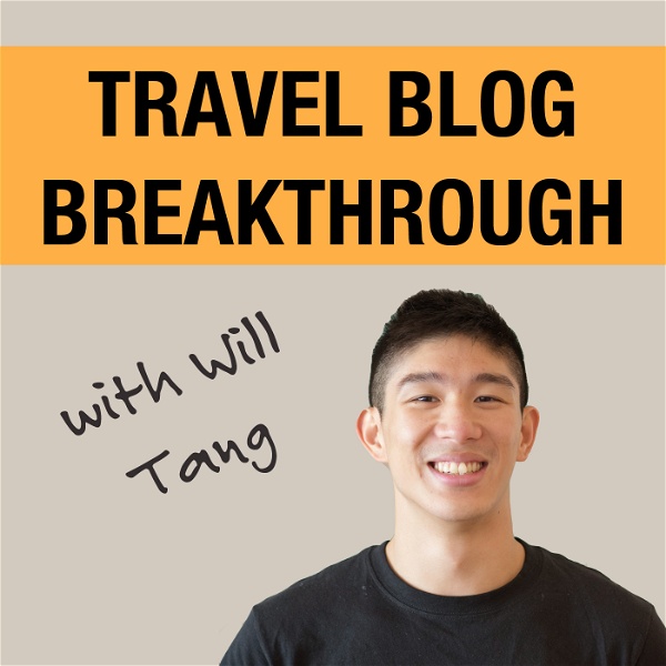 Artwork for The Travel Blog Breakthrough Podcast:  Blogging Tips
