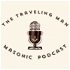 The Traveling Man Masonic Podcast