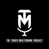 The Travis Masterbone Podcast