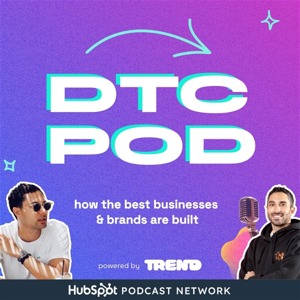 Artwork for DTC POD: How The Best Brands Are Built