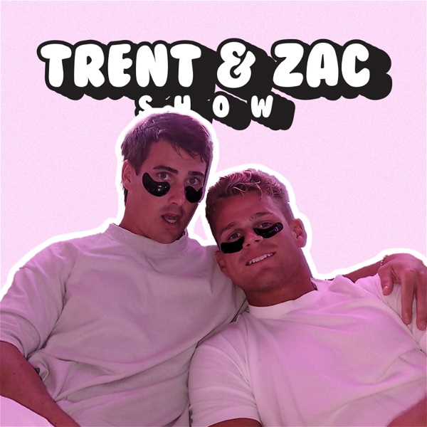 Artwork for The Trent & Zac Show