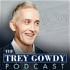 The Trey Gowdy Podcast
