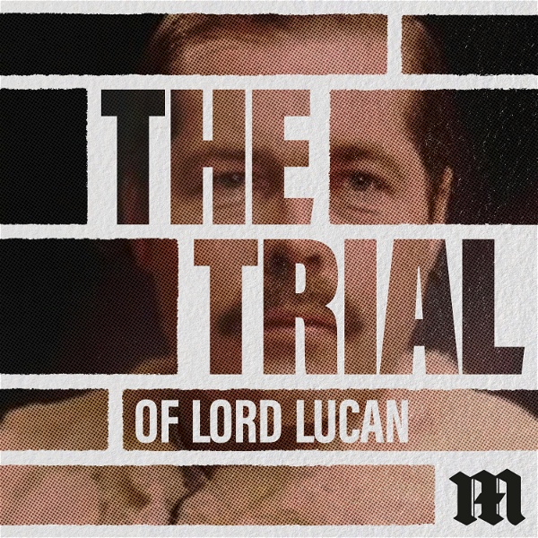 Artwork for The Trial of Lord Lucan