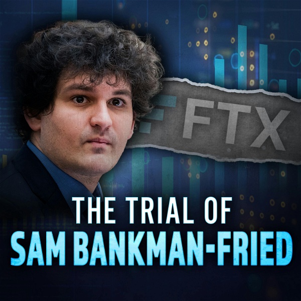 Artwork for The Trial of Sam Bankman-Fried