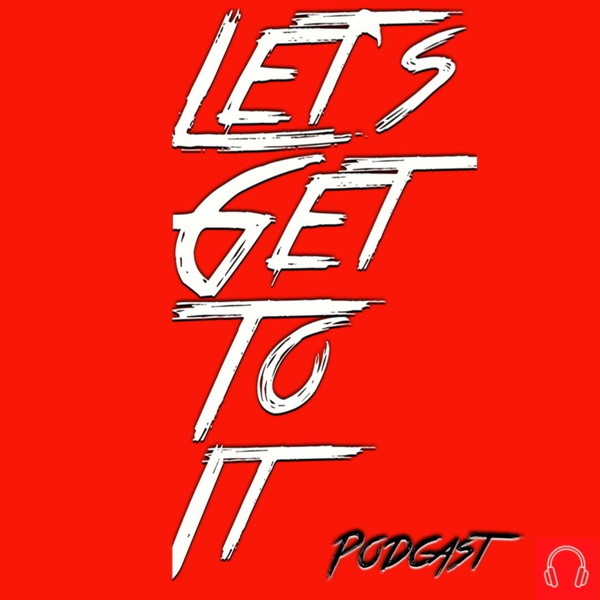 Artwork for Let’s Get To It