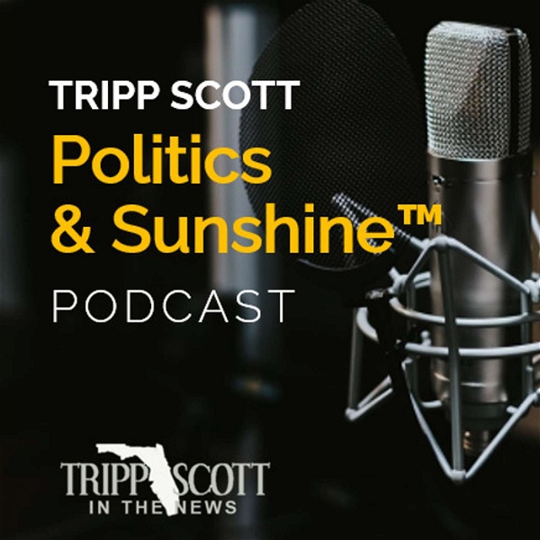 Artwork for Tripp Scott's Politics & Sunshine
